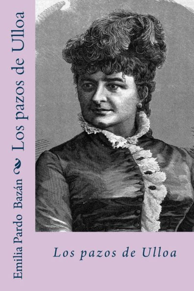 Los Pazos De Ulloa (Spanish Edition) - 9781981560653