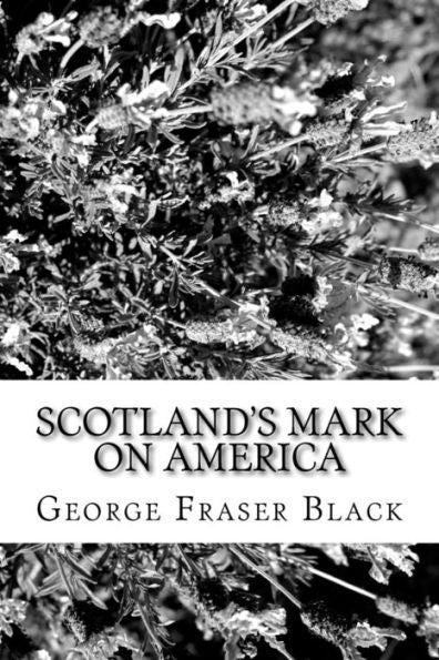 Scotland's Mark On America - 9781981604500