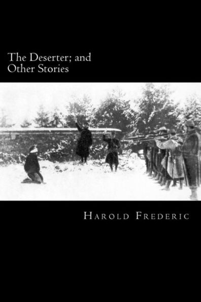 The Deserter; And Other Stories : Illustrated