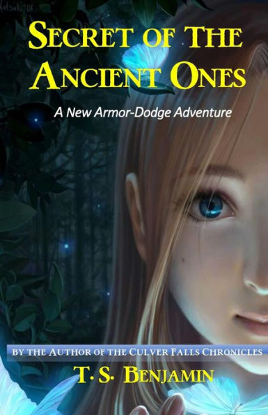 Secret Of The Ancient Ones : A New Armor-Dodge Family Adventure