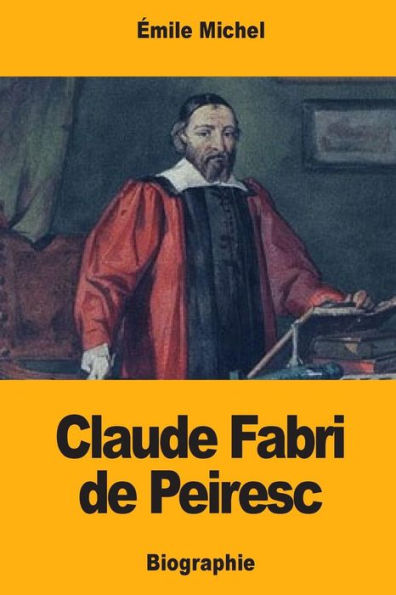 Claude Fabri de Peiresc (French Edition)
