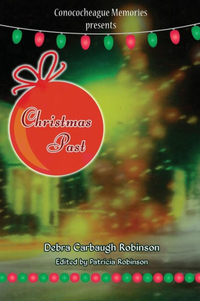 Conococheague Memories presents Christmas Past