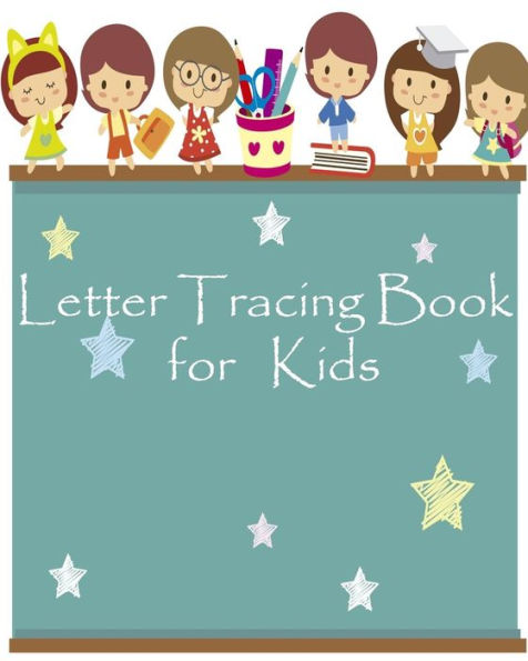 Letter Tracing Book For Kids : : Handwriting Workbook/ Kids Ages 3-5 Reading/ Alphabet Letters From A To Z Paperback