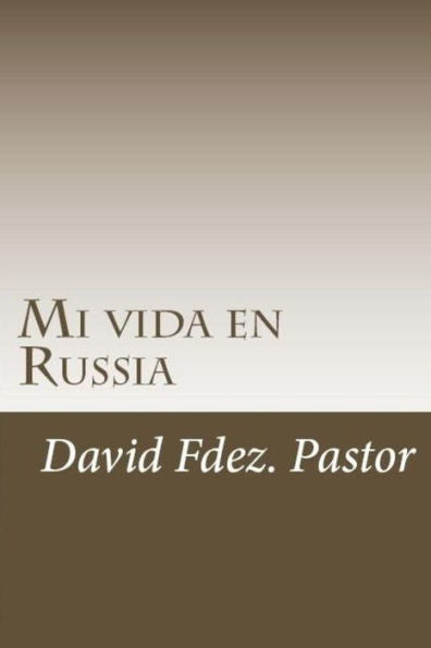 Mi Vida En Russia