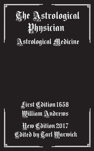 The Astrological Physician : Astrological Medicine