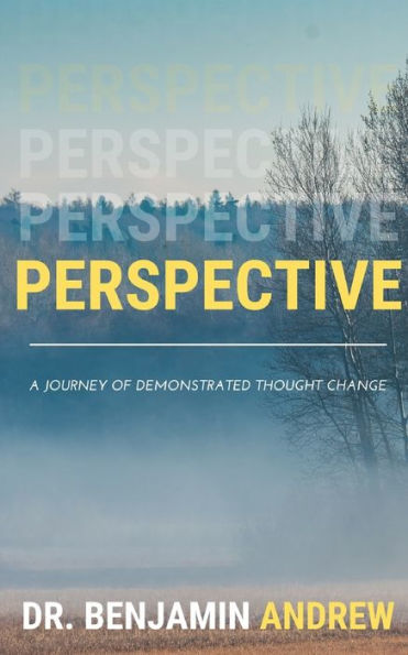 Perspective : A Journey Of Demonstrated Thought Change