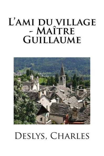 L'ami du village - Maître Guillaume (French Edition)
