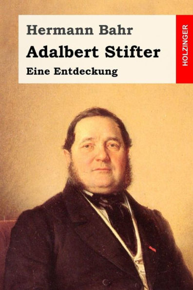 Adalbert Stifter: Eine Entdeckung (Edición alemana)