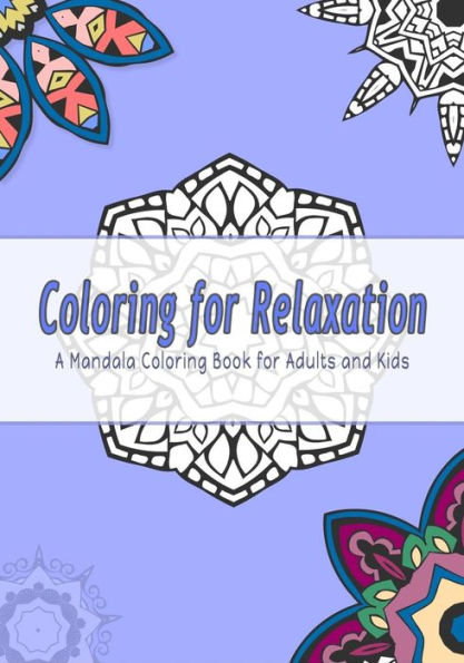 Colorear para relajarse: un libro para colorear de mandalas para adultos y niños