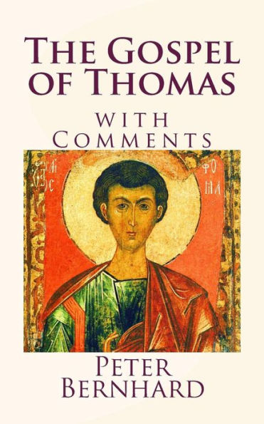 The Gospel Of Thomas : With Comments