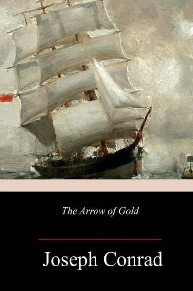 The Arrow Of Gold - 9781981849406
