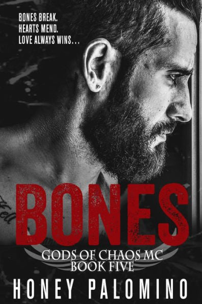 Bones: Gods of Chaos MC, Book Five