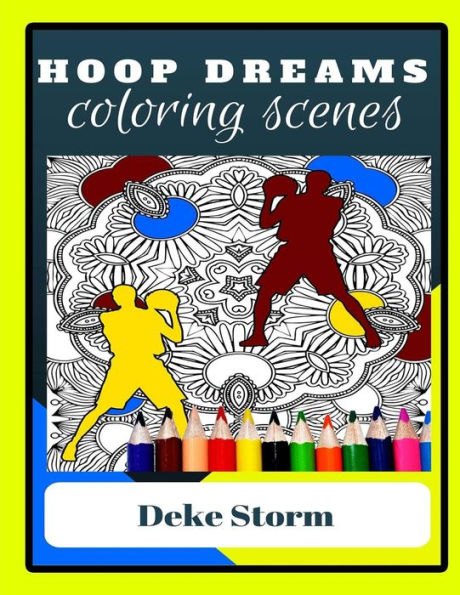 Libro de colorear para adultos - Hoop Dreams - Páginas para colorear para adultos con tema de baloncesto: para fanáticos de los deportes que aman colorear (Quiet Storm Creations)