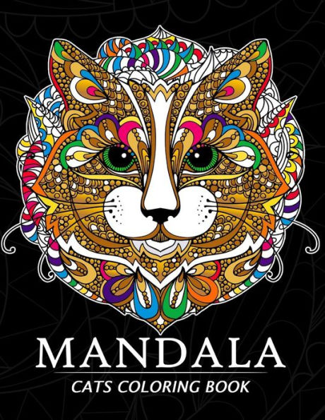 Mandala Cats Coloring Books : Stress-Relief Coloring Book For Grown-Ups, Men, Women