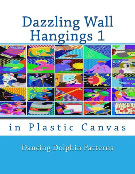 Deslumbrantes tapices de pared 1: en lona plástica (Deslumbrantes tapices de pared en lona plástica)