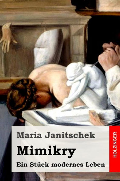 Mimikry : Ein Stück Modernes Leben