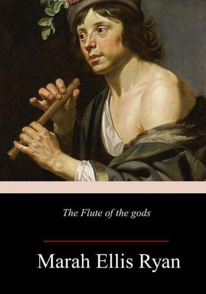 The Flute Of The Gods - 9781981942138