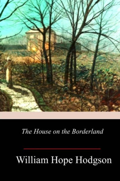 The House On The Borderland - 9781981945054
