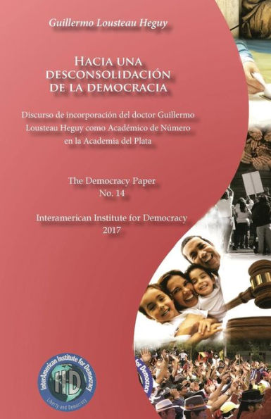 Hacia una desconsolidaci?n de la democracia: The Democracy Paper No. 14 (Spanish Edition)