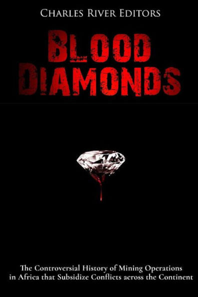 Diamantes de sangre: la controvertida historia de las operaciones mineras en África que subsidian conflictos en todo el continente