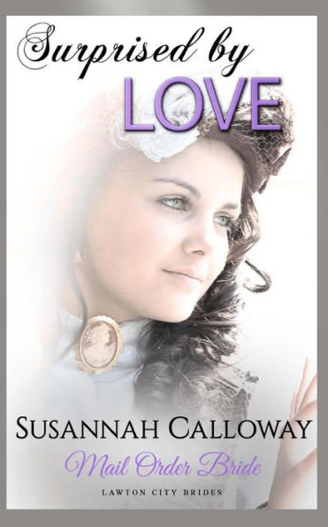 Mail Order Bride : Surprised By Love