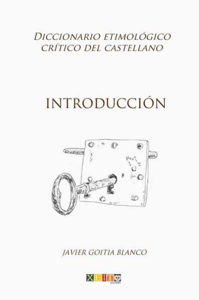 Introducci?n: Diccionario etimol?gico cr?tico del Castellano (Spanish Edition)