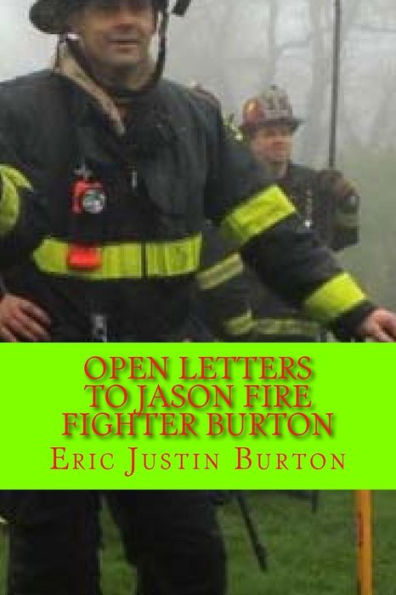 Open Letters To Jason Fire Fighter Burton