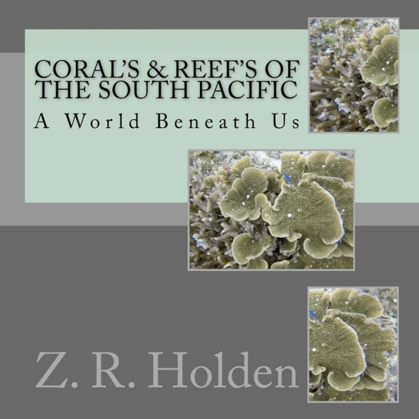Coral’s & Reef’s of the South Pacific