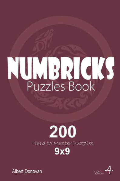 Numbricks - 200 Hard To Master Puzzles 9X9 - 9781982072018