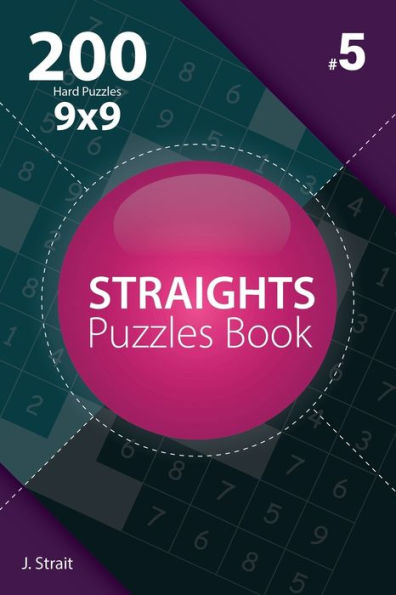 Straights - 200 Hard Puzzles 9X9 - 9781982073855