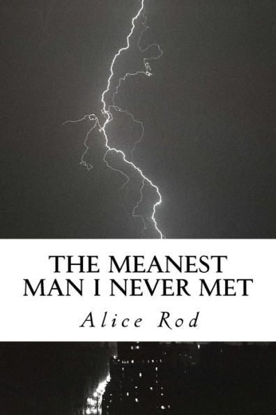 The Meanest Man I Never Met
