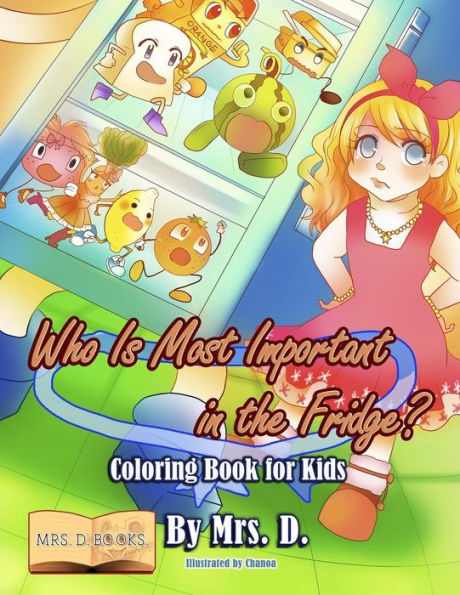 Who Is Most Important In The Fridge? Coloring Book For Kids