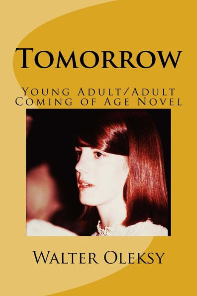 Tomorrow : Young Adult/Adult Coming Of Age Novel