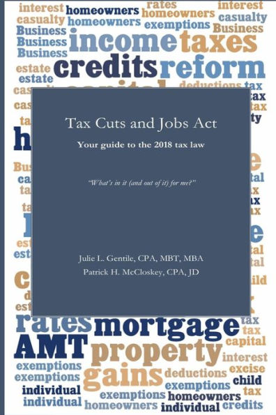 Tax Cuts And Jobs Act : Your Guide To The 2018 Tax Law