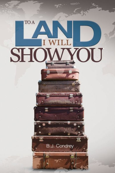 To A Land I Will Show You