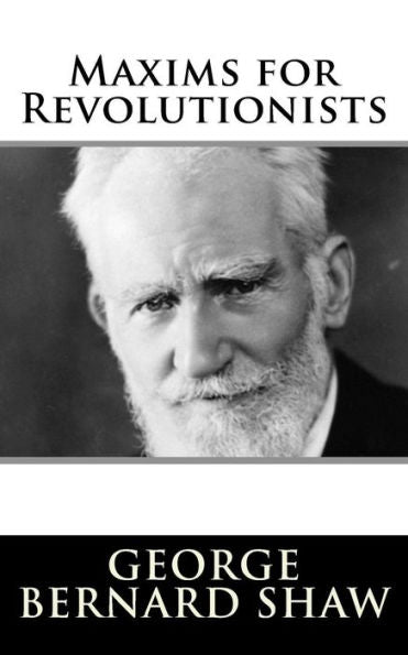 Maxims For Revolutionists
