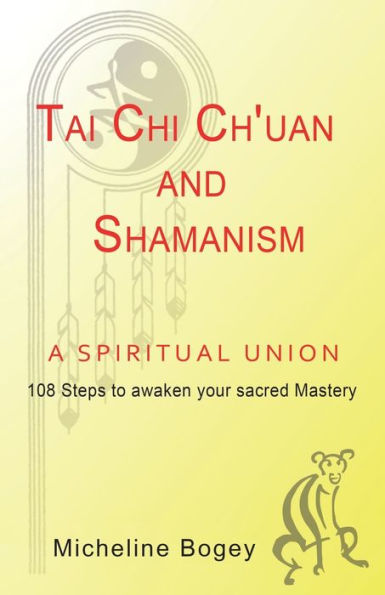 Tai Chi Ch'Uan And Shamanism A Spiritual Union