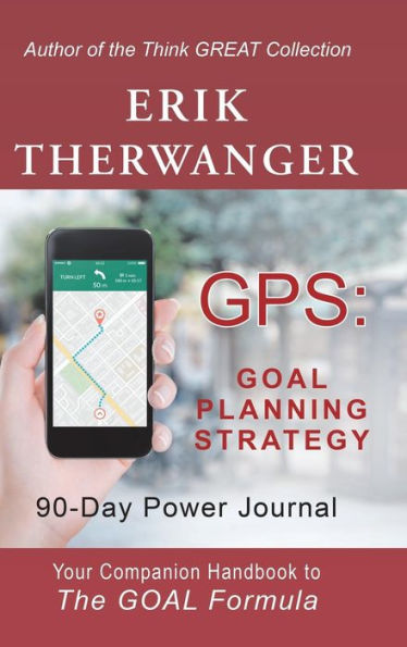 Gps: Goal Planning Strategy: 90-Day Power Journal