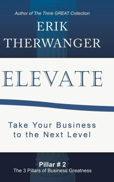 Elevate: Take Your Business to the Next Level