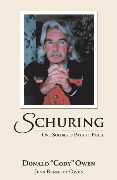 Schuring : One Soldier's Path To Peace - 9781982215446