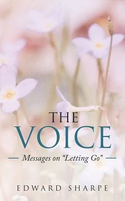 The Voice : Messages On Letting Go
