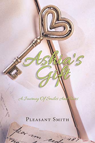 Ashia?ÇÖs Gift: A Journey Of Smiles And Tears
