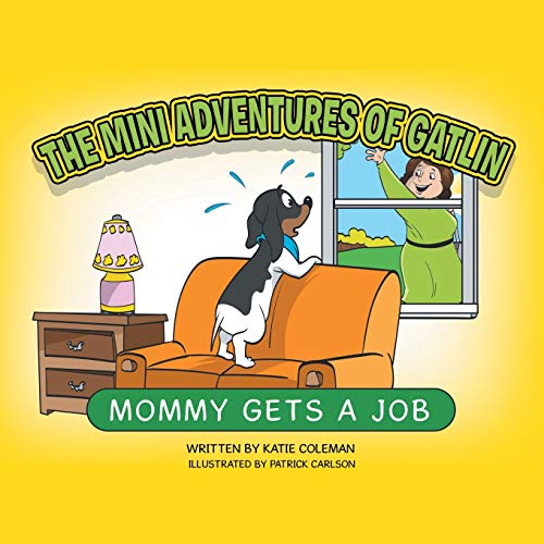 The Mini Adventures of Gatlin : Mommy Gets a Job