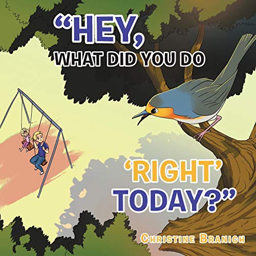 Hey, What Did You Do 'Right' Today?
