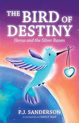The Bird of Destiny : Horus and the Silver Raven - 9781982256111