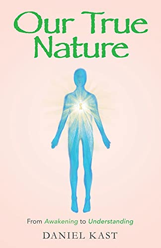 Our True Nature: From Awakening To Understanding - 9781982268138