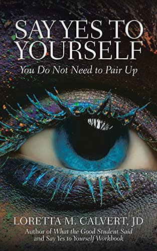 Say Yes To Yourself: You Do Not Need To Pair Up