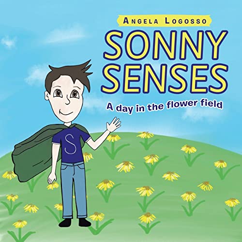 Sonny Senses: A Day In The Flower Field