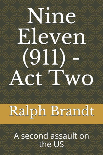 Nine Eleven (911) - Act Two : A Second Assault On The Us
