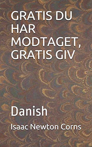 Gratis Du Har Modtaget, Gratis Giv: Danish (Danish Edition)